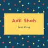 Adil Shah Name Meaning Just King