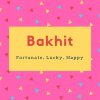 Bakhit Name Meaning Fortunate, Lucky, Happy