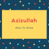Azizullah Name Meaning Dear To Allah