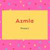 Azmla Name Meaning Happy