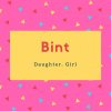 Bint Name Meaning Daughter. Girl.