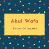 Abul Wafa Name Meaning Father Of Loyalty