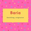 Baria Name Meaning Excelling, originator