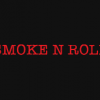 Smoke N Roll