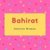 Bahirat Name Meaning Delicate Woman