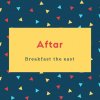 Aftar Name Meaning Breakfast the east