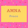 Amna Name Meaning Peace.