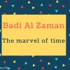 Badi Al Zaman Name Meaning The marvel of time