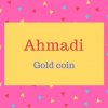 Ahmadi name meaning Gold coin