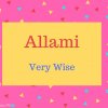 Allami Name Meaning Very Wise.