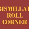 Bismillah Roll Corner