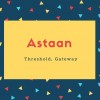 Astaan Name Meaning Threshold, Gateway