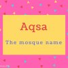 Aqsa Name Meaning The mosque name.