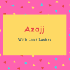 Azajj Name Meaning With Long Lashes