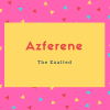 Azferene Name Meaning The Exalted
