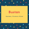 Bustan Name Meaning Garden, Flowers Piled