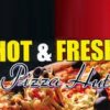 Hot & Fresh Pizza Hut