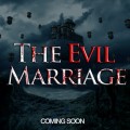The Evil Marriage 1