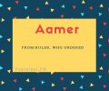 Aamer name meaning Ruler, Who Ordered.