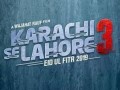 Karachi Se Lahore 3