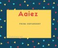 Aaiez name meaning Depantent