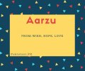 Aarzu name meaning Wish, hope, love.