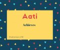 Aati name meaning Achieves.