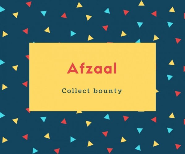 Afzaal Name Meaning Collect bounty