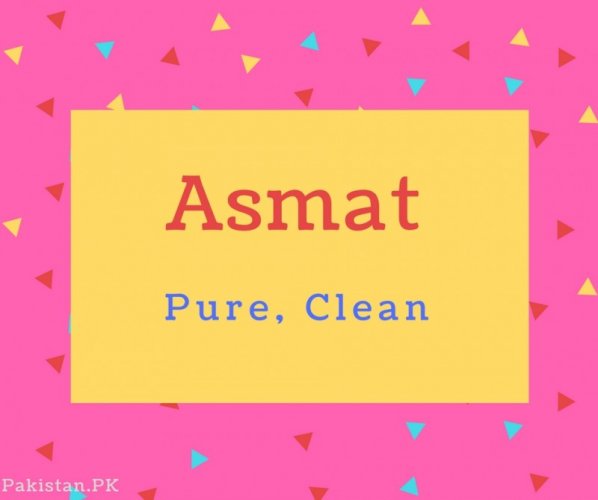 Asmat name Meaning Pure, Clean.