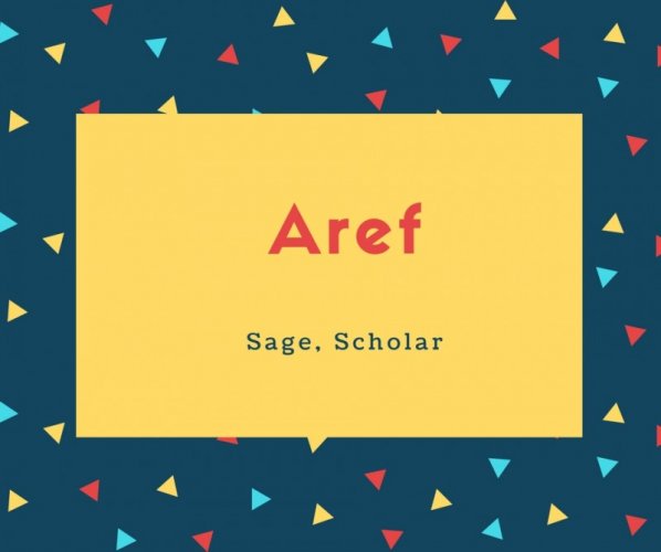 Aref Name Meaning Sage, Scholar