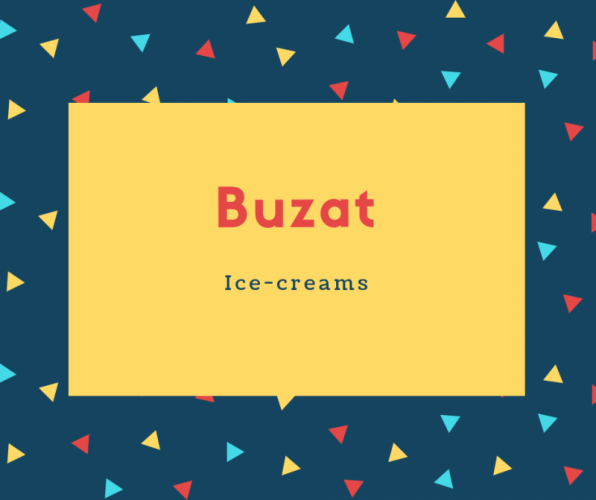 Buzat Name Meaning Ice-creams