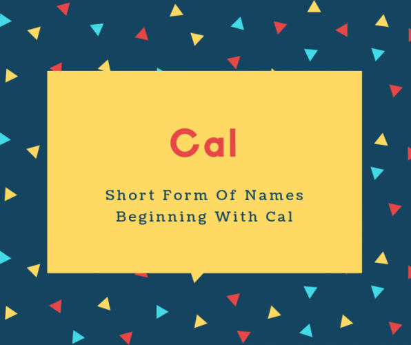 Cal Name Meaning Short Form Of Names Beginning With Cal
