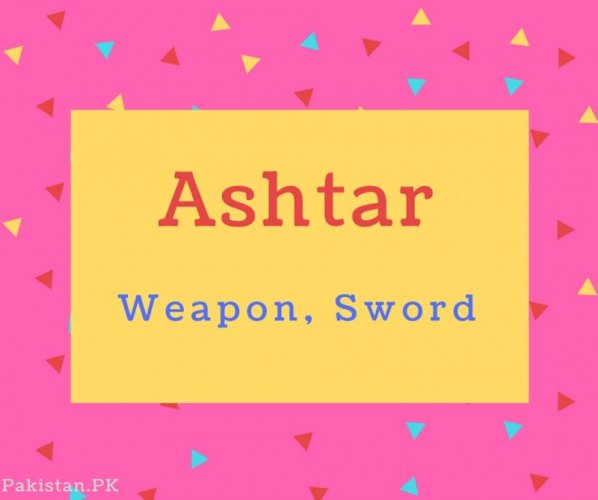 Ashtar name Meaning Weapon, Sword.