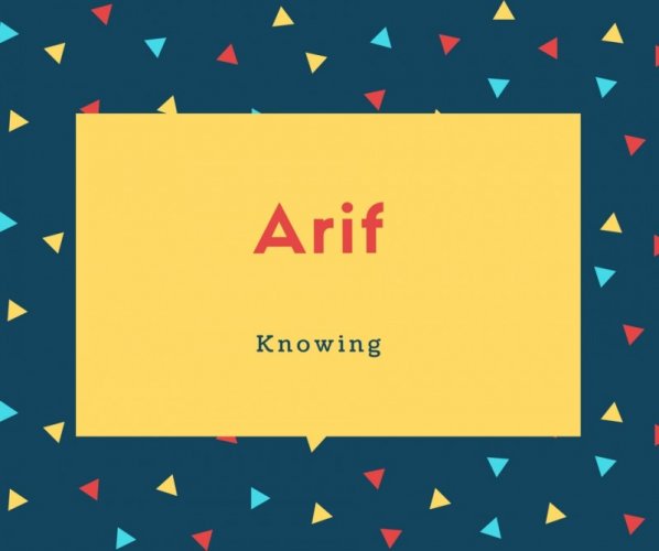 Arif Name Meaning Knowing