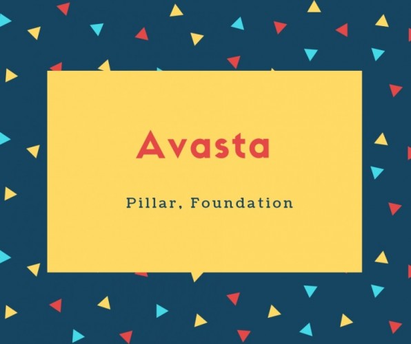 Avasta Name Meaning Pillar, Foundation