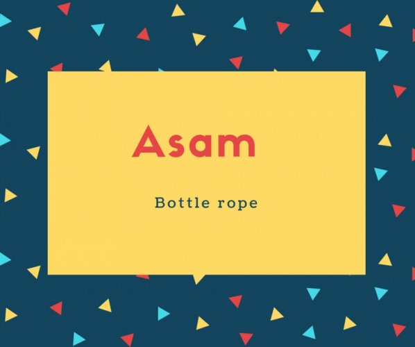 Asam Name Meaning Bottle rope