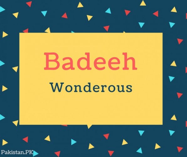 Badeeh name Meaning In Wonderous