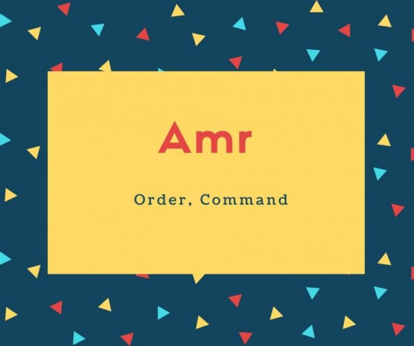 Amr Name Meaning Order, Command