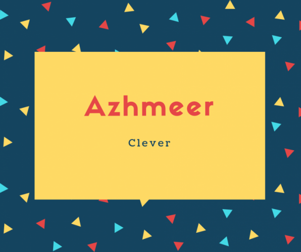 Azhmeer Name Meaning Clever