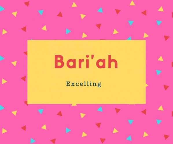 Bari&#039;ah Name Meaning Excelling