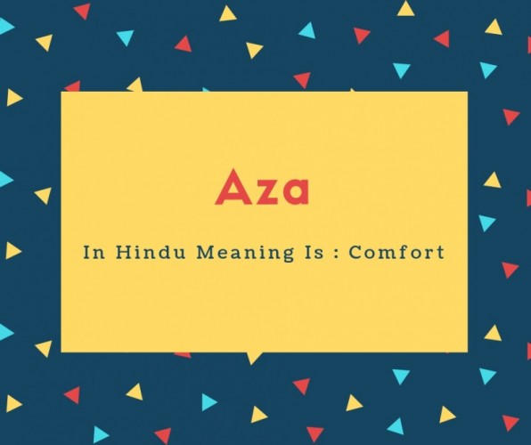 Aza Name Meaning In Hindu Meaning Is _ Comfort