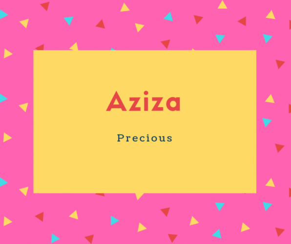 Aziza Name Meaning Precious