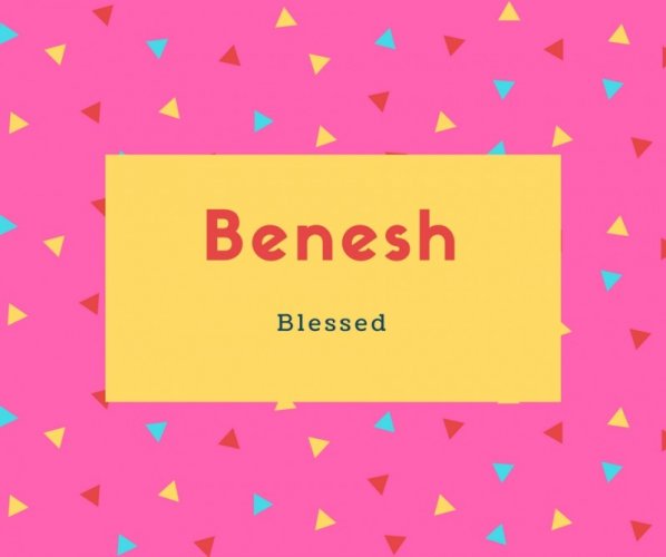 Benesh Name Meaning Blessed