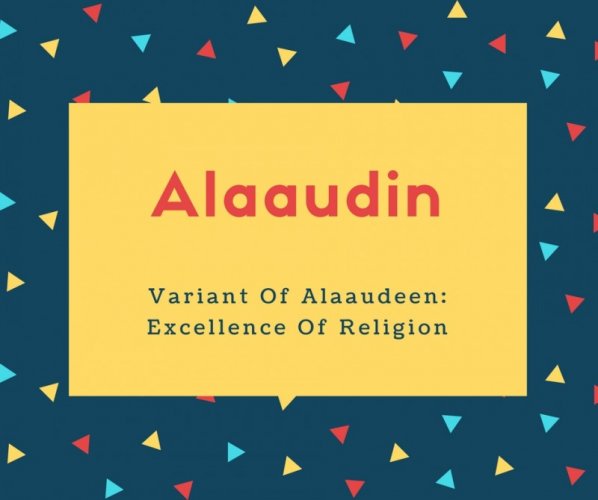 Alaaudin Name Meaning Variant Of Alaaudeen_ Excellence Of Religion
