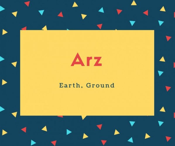 Arz Name Meaning Earth, Ground