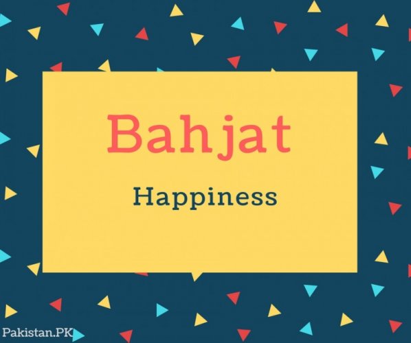 Bahjat Name Meaning Happiness