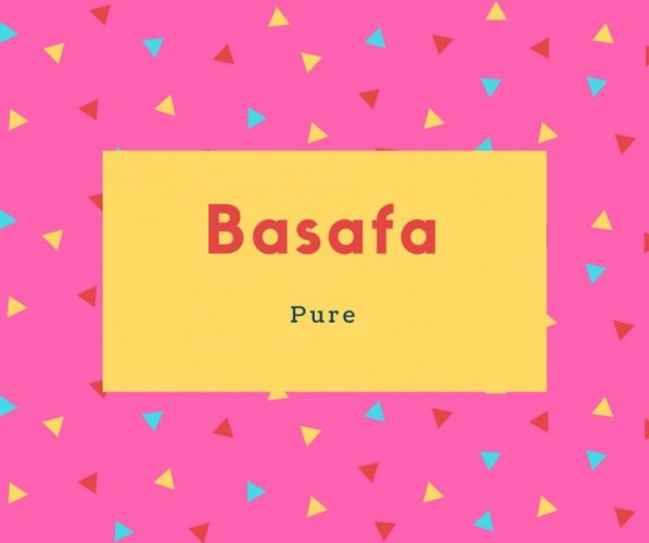 Basafa Name Meaning Pure