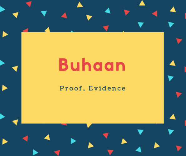 Buhaan Name Meaning Proof, Evidence