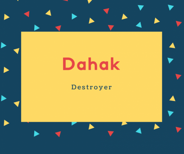 Dahak Name Meaning Destroyer