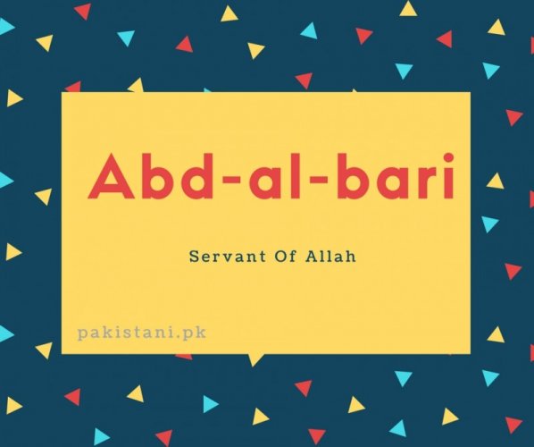 Abd-al-bari name meaning Servant Of Allah